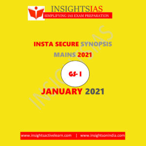 INSIGHTS IAS MAINS INSTA SECURE SYNOPSIS JANUARY 2021