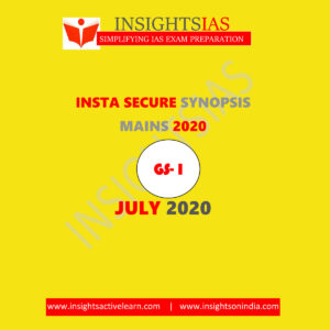 INSIGHTS IAS MAINS INSTA SECURE SYNOPSIS JULY 2020