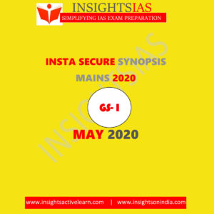 INSIGHTS IAS MAINS INSTA SECURE SYNOPSIS MAY 2020