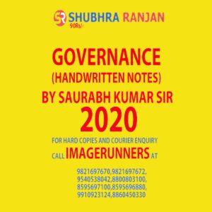 SHUBHRA RANJAN GOVERNANCE HANDWRITTEN NOTES 2020
