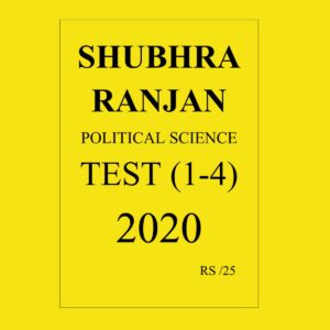 SHUBHRA RANJAN  POLITICAL SCIENCE TEST 1 - 4 - 2020 (BLACK & WHITE)
