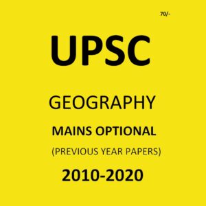 UPSC GEOGRAPHY MAINS OPTIONAL 2010-2020