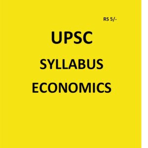 UPSC SYLLABUS ECONOMICS