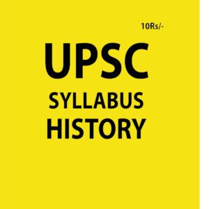 UPSC SYLLABUS HISTORY