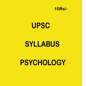 UPSC SYLLABUS PSYCHOLOGY