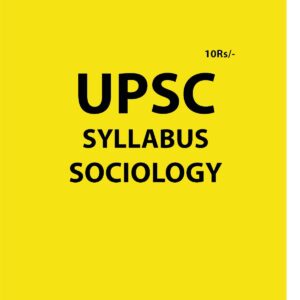 UPSC SYLLABUS PUBLIC SOCIOLOGY