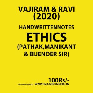 VAJIRAM & RAVI-HANDWRITTEN NOTES-ETHICS 2020