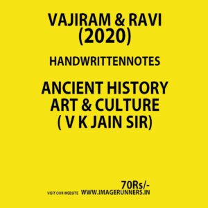 VAJIRAM & RAVI-HANDWRITTEN NOTES-ANCIENT HISTORY 2020