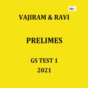 VAJIRAM & RAVI PRELIMS GS 2021 TEST 1