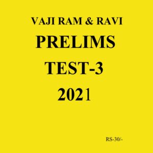 VAJIRAM & RAVI PRELIMS GS 2021 TEST - 3