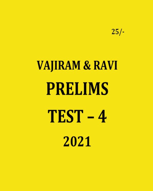 VAJIRAM & RAVI PRELIMS GS 2021 TEST - 4