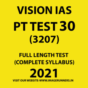 VISION IAS PT TEST-30 (3207) FULL LENGTH TEST (COMPLETE SYLLABUS) 2021
