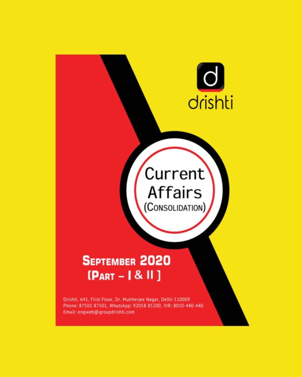 DRISHTI- CURRENT AFFAIRS-CONSOLIDATION-PART 1&2 -SEPTEMBER 2020