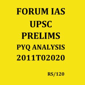 FORUM IAS UPSC PRELIMS PYQ ANALYSIS 2011 TO 2020 (BLACK & WHITE)
