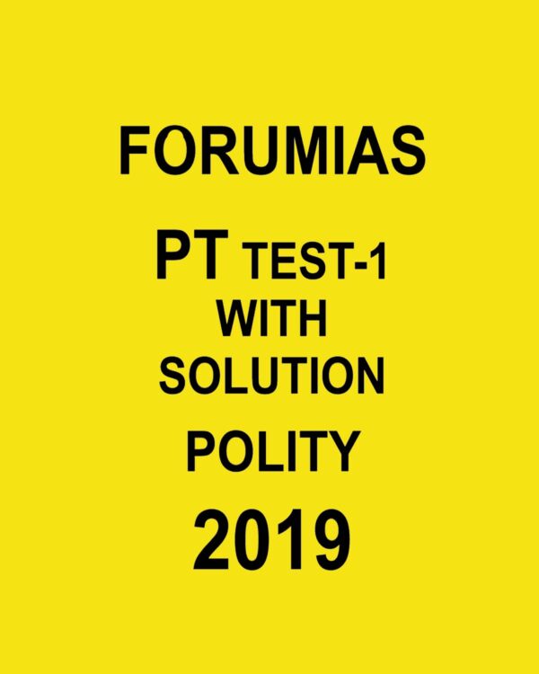 FORUM PT TEST-1 WITH SOLUTION SOLUTION POLITY (2019)
