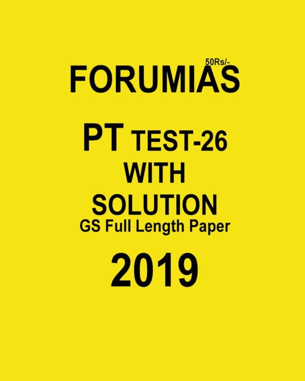 FORUM PT TEST-26 WITH SOLUTION GS FULL LENGTH PAPER (2019)