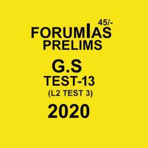 FORUMIAS PRELIMS G.S TEST - 13 (L2 TEST - 3)  - 2020