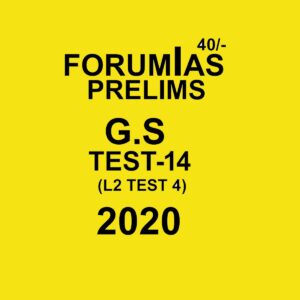 FORUMIAS PRELIMS G.S TEST - 14 (L2 TEST - 4)  - 2020