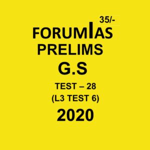 FORUMIAS PRELIMS G.S TEST - 28 (L2 TEST - 6)  - 2020