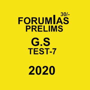 FORUMIAS PRELIMS G.S TEST - 7 - 2020