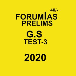 FORUMIAS PRELIMS  GS TEST - 3 - 2020