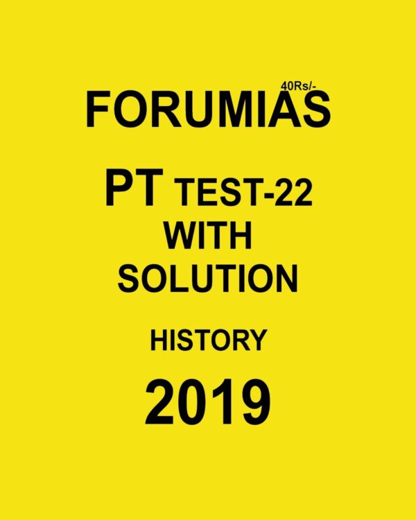 FORUMIAS PT TEST-22 WITH SOLUTION HISTORY 2019