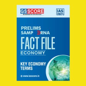 GSSCORE IAS 2021 PRELIMS SAMPOORNA FACT FILE ECONOMY KEY ECONOMY  TERMS