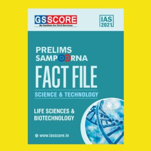 GSSCORE IAS 2021 PRELIMS SCIENCE & TECHNOLOGY- LIFE SCIENCE & BIOTECHNOLOGY