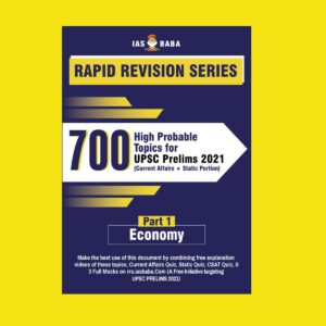 IAS BABA RAPID REVISION SERIES-700-HIGH PROBABLE TOPICS FOR UPSC PRELIMS 2021-(CURRENT AFFAIRS+ STATIC PORTION) – ECONOMY PART-1