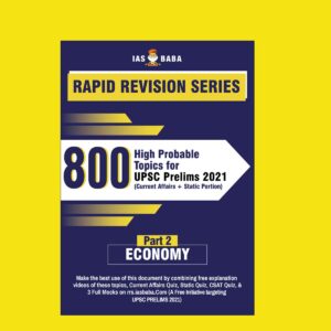 IAS BABA RAPID REVISION SERIES-800-HIGH PROBABLE TOPICS FOR UPSC PRELIMS 2021-(CURRENT AFFAIRS+ STATIC PORTION) – ECONOMYPART-2