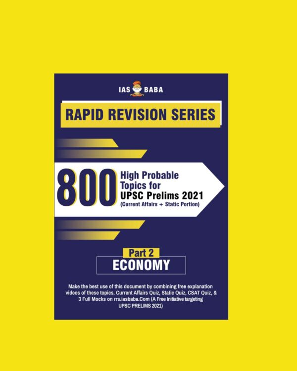 IAS BABA RAPID REVISION SERIES-800-HIGH PROBABLE TOPICS FOR UPSC PRELIMS 2021-(CURRENT AFFAIRS+ STATIC PORTION) – ECONOMYPART-2