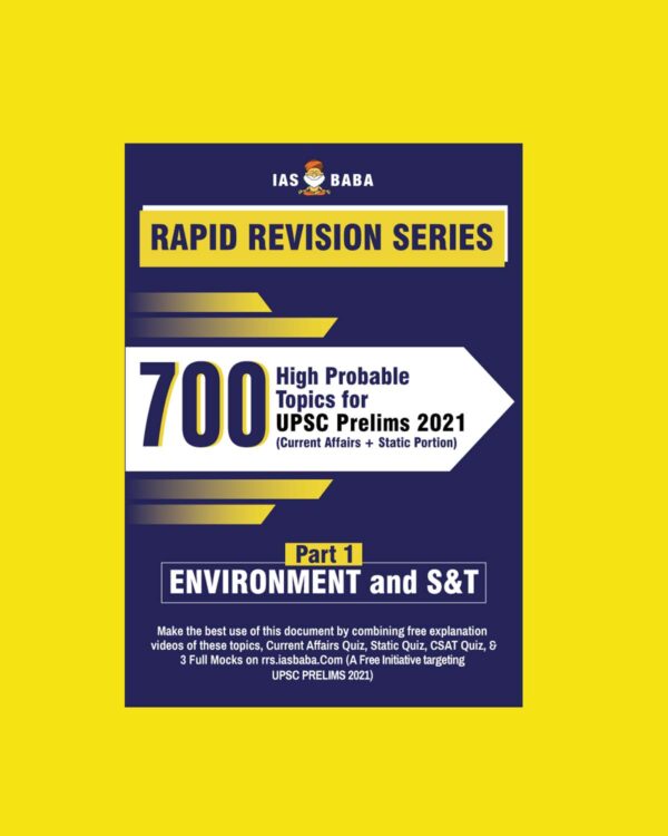 IAS BABA RAPID REVISION SERIES-700-HIGH PROBABLE TOPICS FOR UPSC PRELIMS 2021-(CURRENT AFFAIRS+ STATIC PORTION) – ENVIRONMENT AND SCIENCE  & TECHNOLOGY PART-1