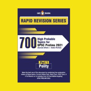 IAS BABA RAPID REVISION SERIES-700-HIGH PROBABLE TOPICS FOR UPSC PRELIMS 2021-(CURRENT AFFAIRS+ STATIC PORTION) – POLITY PART-1