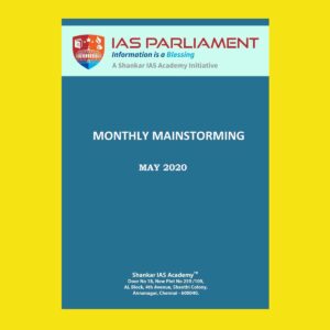 IAS PARLIAMENT  MONTHLY MAINSTORMING - MAY 2020