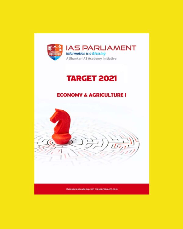 IAS PARLIAMENT - TARGET 2021 (  ECONOMY AND AGRICULTURE-1)