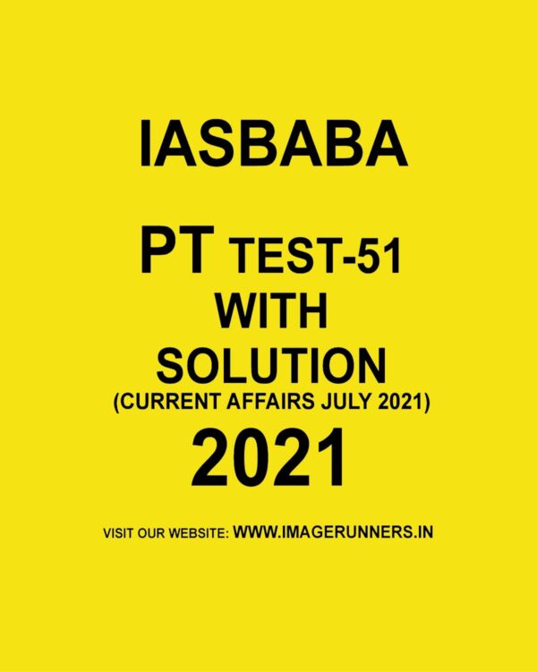 IASBABA PT TEST- 51 ( CURRENT AFFAIRS JULY 2021)  2021