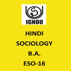 IGNOU HINDI SOCIOLOGY (B.A.) ESO16
