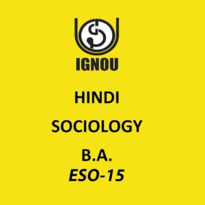 IGNOU HINDI SOCIOLOGY (B.A.) ESO15