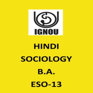 IGNOU HINDI SOCIOLOGY (B.A.) ESO13