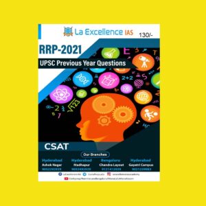 LA-EXCELLENCE IAS -  CSAT - UPSC PREVIOUS YEAR QUESTIONS - RRP - 2021