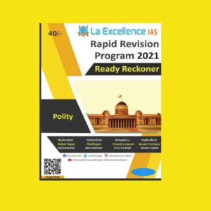 LA-EXCELLENCE IAS POLITY  RAPID REVISION PROGRAM READY RECKONER 2021
