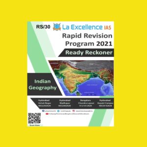 LA-EXCELLENCE IAS INDIAN GEOGRAPHY RAPID REVISION PROGRAM READY RECKONER 2021