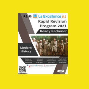 LA-EXCELLENCE IAS MODERN HISTORY RAPID REVISION PROGRAM READY RECKONER 2021