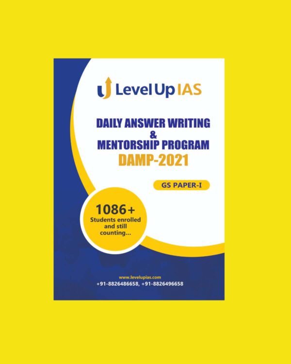 LEVELUP IAS - DAILY ANSWER WRITING & MENTORSHIP PROGRAM - DAMP - 2021 - GS PAPER - 1 (2021)