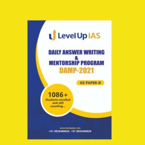 LEVELUP IAS - DAILY ANSWER WRITING & MENTORSHIP PROGRAM - DAMP - 2021 - GS PAPER - II (2021)