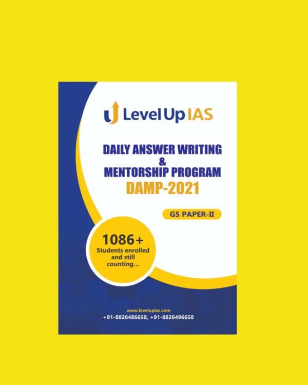 LEVELUP IAS - DAILY ANSWER WRITING & MENTORSHIP PROGRAM - DAMP - 2021 - GS PAPER - II (2021)