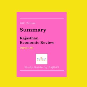 RAJASTHAN -  ECONOMIC REVIW  - SUMMARY - STUDY GUIDE BY RAJRAS -  2021 EDITION  - 2020- 21