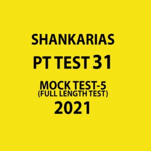SHANKAR IAS PT TEST- 31 (FULL LENGTH MOCK TEST-5)  2021