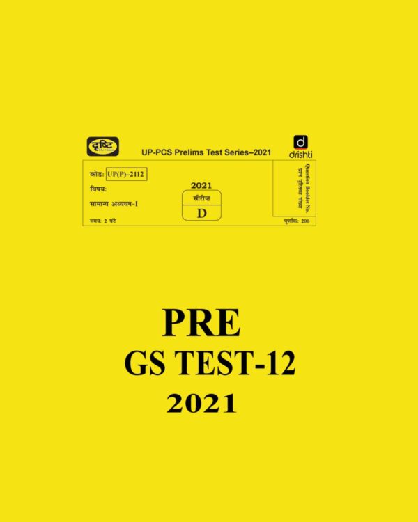 UP-PCS PRELIMS TEST SERIES- PRE GS TEST-12- 2021