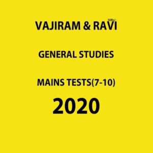 VAJIRAM AND RAVI GENERAL STUDIES MAINS TEST(7-10 ) 2020
